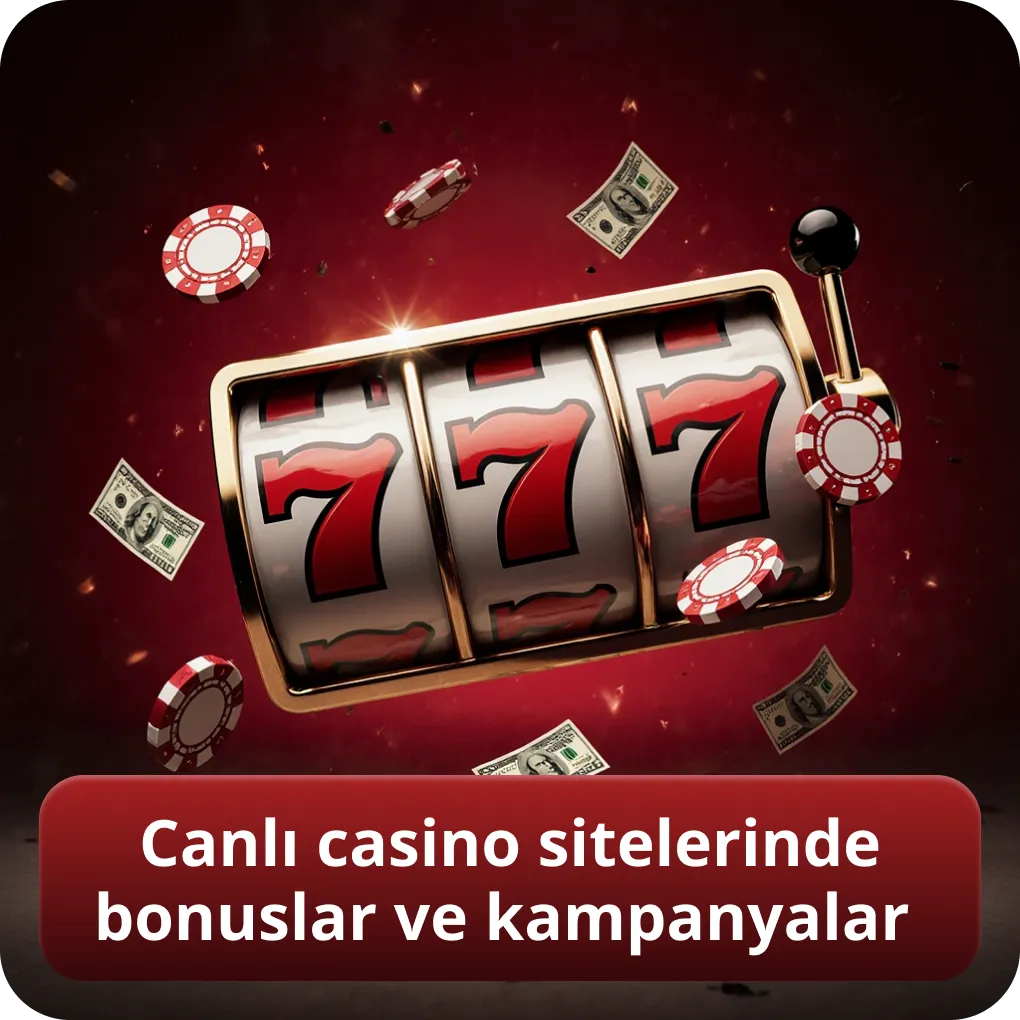 Canlı casino sitelerinde bonuslar ve kampanyalar